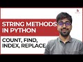String methods - Part 3 - Index, Find, Replace, Count | Class 52 | Python (Core & Advance) Course