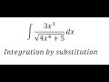 Calculus Help: Integral ∫ (3x^3)/√(4x^4+5) dx - Integration by substitution - Techniques