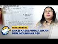 Sudah Ada 1 Saksi Kasus Vina yang Ajukan Perlindungan ke LPSK