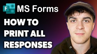 How to Print All Responses in Microsoft Forms (Full 2024 Guide)