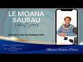 Le Moana Sausau; Episode 1; Aso Sa 8/9/24 (Podcast Series produced by Bay Moana Podcasters.