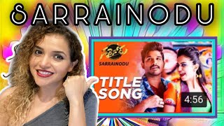 [MEXICAN GIRL] Reaction to SARRAINODU Title SONG| Allu Arjun