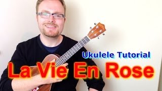 La Vie En Rose (How I Met Your Mother) - Ukulele Tutorial