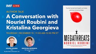 Author Talks: A Conversation with Nouriel Roubini and Kristalina Georgieva
