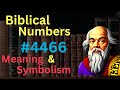 Biblical Number #4466 in the Bible – Meaning and Symbolism