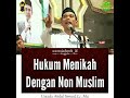 HUKUM MENIKAH DENGAN NON MUSLIM - USTADZ ABDUL SOMAD, LC., MA.