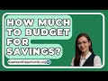 How Much To Budget For Savings? - AssetsandOpportunity.org