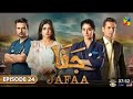 Jafaa_ Ep 24[CC] Sponsored By Salai,Masterpaints & Ujooba Beauty Cream - HUM TV