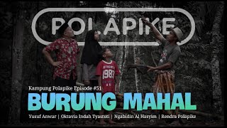 BURUNG MAHAL #polapike (FILM PENDEK NGAPAK KEBUMEN)