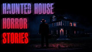 8 Allegedly TRUE Scary Haunted House Stories | True Scary Stories