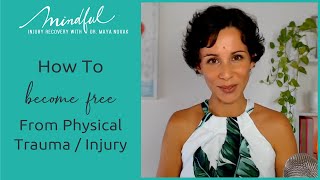 How To Become Free From Physical Trauma / Injury