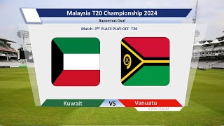 🔴Live:  Vanuatu vs Kuwait - 3rd Place Play-Off Match | VAN vs KUW Live Today Match Malaysia T20 2024