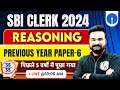 SBI Clerk Classes 2024 -25 | SBI Clerk Reasoning Previous Year Paper -6 | Reasoning by Arpit Sir