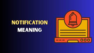Notification Meaning in English | What Does Notification Mean? Explained Simply