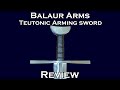 Balaur Arms 12th Century Teutonic Arming Sword Review