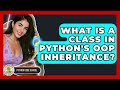 What Is A Class In Python's OOP Inheritance? - Python Code School