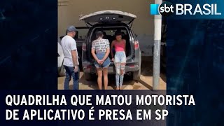 Quadrilha que matou motorista de aplicativo é presa em SP | SBT Brasil (23/01/23)
