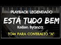 🎤 Está Tudo Bem (PLAYBACK LEGENDADO no Piano – TOM CONTRALTO “A”) Kellen Byanca, by Niel Nascimento