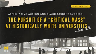 Affirmative Action and Black Student Success: “Critical Mass” at Historically White Universities