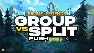 When to GROUP or SPLITPUSH | In-Depth Guide