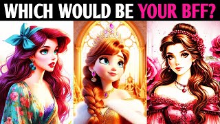 WHICH DISNEY PRINCESS WOULD BE YOUR BFF? QUIZ Personality Test - Pick One Magic Quiz