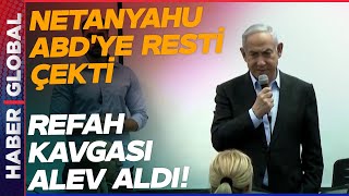 Refah Ateşi ABD-İsrail İlişkilerini Yaktı! Netanyahu Mikrofonu Eline Aldı ve ABD'ye Meydan okudu