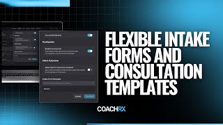 Feature Release: Flexible Intake Forms & Consultation Templates