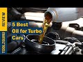 Top 5 Best Oil for Turbo Cars In 2024