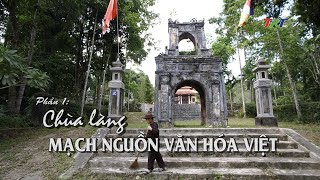 CHÙA LÀNG - Mạch nguồn văn hóa Việt