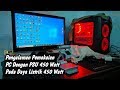 Pengalaman Pemakaian PC Dengan PSU 450 Watt Pada Daya Listrik 450 Watt