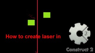 Construct 2 - One Trick Everyday #9 - Create Laser in Game