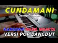 Cundamani - Karaoke Nada Wanita ( A Mayor || Pop Dangdut Koplo