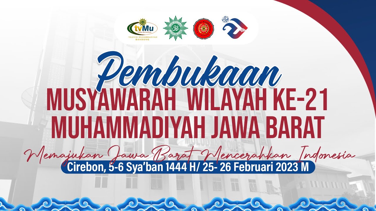 [LIVE] PEMBUKAAN MUSYAWARAH WILAYAH KE-21 MUHAMMADIYAH JAWA BARAT - YouTube