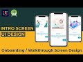 Intro Screen | Walkthrough | Onboarding Screen Design in Android Studio | UiUX Tutorial