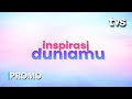 PROMO | INSPIRASI DUNIAMU | TVS ENTERTAINMENT