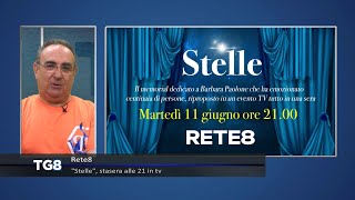 Rete8 - "Stelle", stasera alle 21 in tv