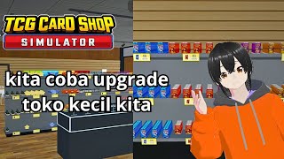 aku akan upgrade toko ini jadi bagus - TCG card shop simulator #vtuber #gaming