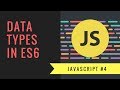 Javascript Tutorial 2018 [#5] - Datatypes in ES6 Javascript