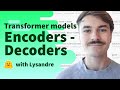 Transformer models: Encoder-Decoders