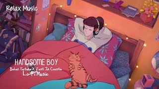 Bulan Sutena - Handsome Boy (Beautiful Girl) Cover X Just In Coustic | Lofi Version