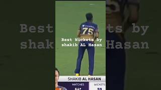 Best Wickets by shakib al hasan #cricket #ipl2023cskvsgt #indiancaptain #ipl2023csk #trending