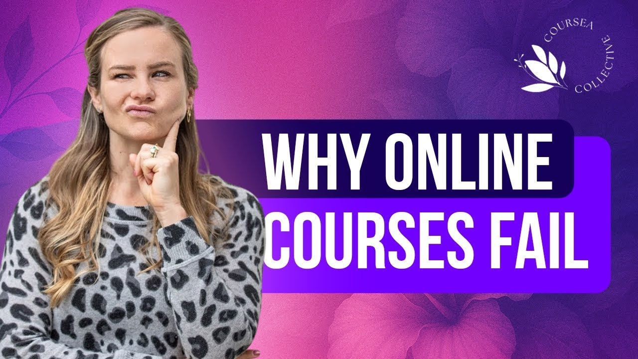 Why Most Online Courses Fail And How To Make Sure Yours Succeeds