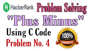HackerRank problem solving Plus Minus in c