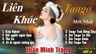 Liên Khúc Tango Mới Nhất 2026 - Thân Minh Trang (Giọng ca Đa Thể Loại) | Nhạc Tình Hay Nhất Hiện Nay