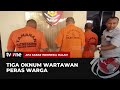 VIRAL!!! Minta Uang Rp15 Juta, Tiga Oknum Wartawan Peras Warga | AKIM tvOne