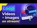Media Looper For Twitch  Youtube – Easily Loop Videos And Images On Your Stream