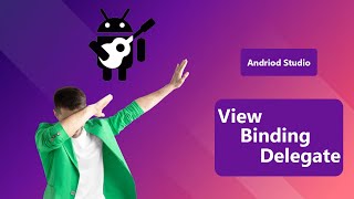 View Binding Delegate | Android Studio Kotlin Tutorial Lecture 04