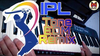 IPL Tone EDM Remix || Piano remix || Instrumental || MMPV