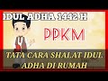 TATA CARA SHALAT IDUL ADHA DI RUMAH | DALAM SITUASI PPKM KARENA PANDEMI - KANWIL KEMENAG JATENG