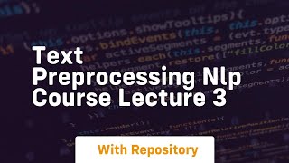 Text preprocessing nlp course lecture 3